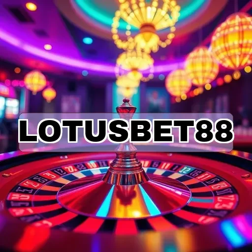 lotusbet88 Pendaftaran